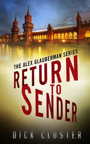 [The Alex Glauberman Series 01] • Return to Sender · an Alex Glauberman Mystery (The Alex Glauberman Series Book 1)